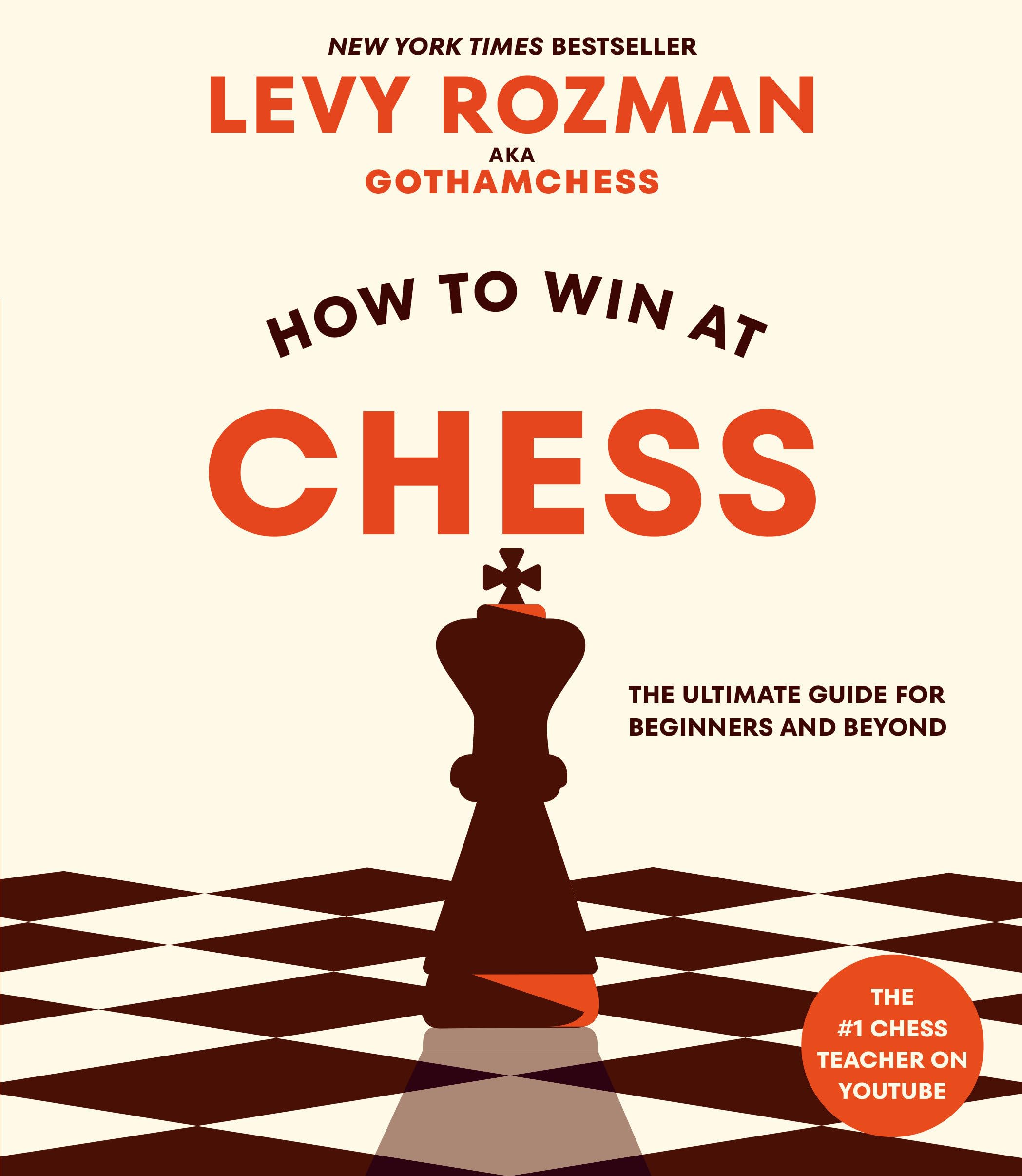 How To Win At Chess: The Ultimate Guide For Beginners And Beyond