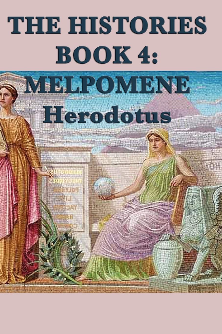 The Histories Book 4: Melpomene (Herodotus' Histories),Used