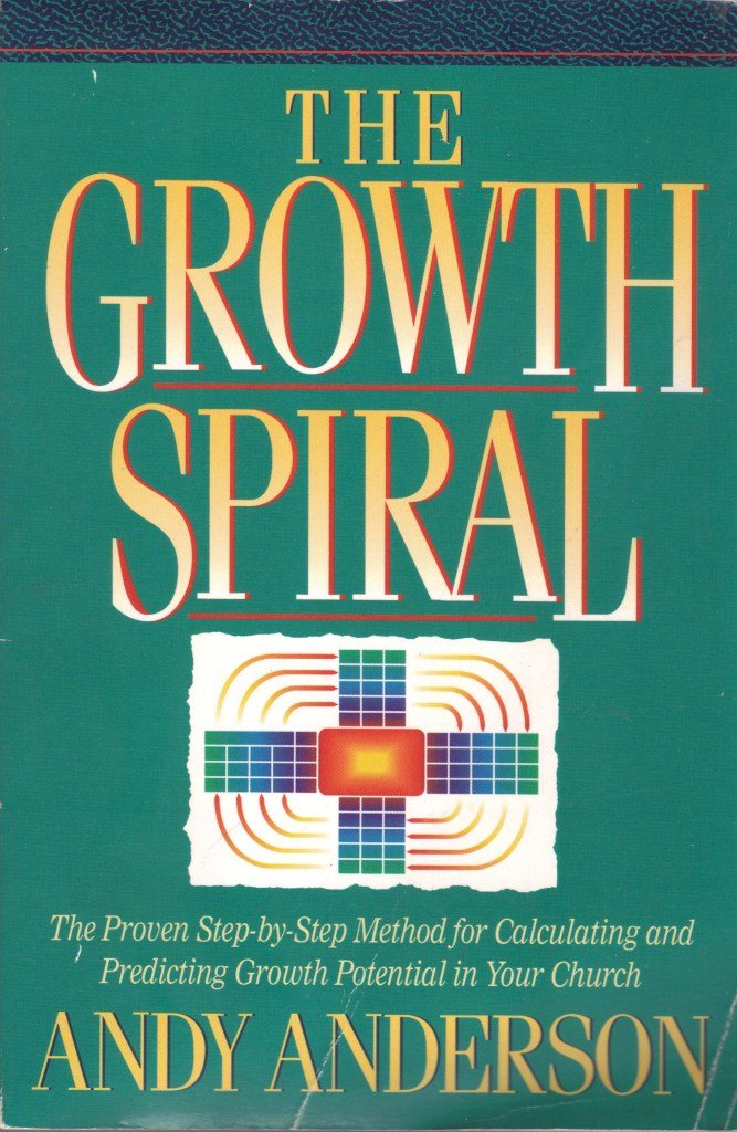 The Growth Spiral: The Proven Stepbystep Method For Calculating And Predicting Growth Potential In Your Church,Used