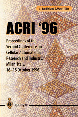 ACRI 96: Proceedings of the Second Conference on Cellular Automata for Research and Industry, Milan, Italy, 1618 October 1996,Used