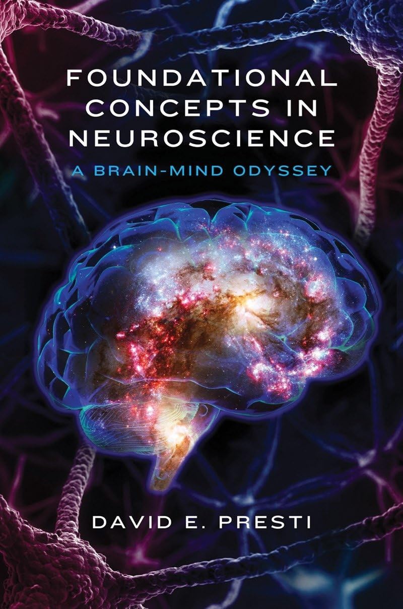 Foundational Concepts in Neuroscience: A BrainMind Odyssey (Norton Series on Interpersonal Neurobiology),Used