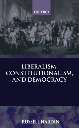 Liberalism, Constitutionalism, and Democracy,Used