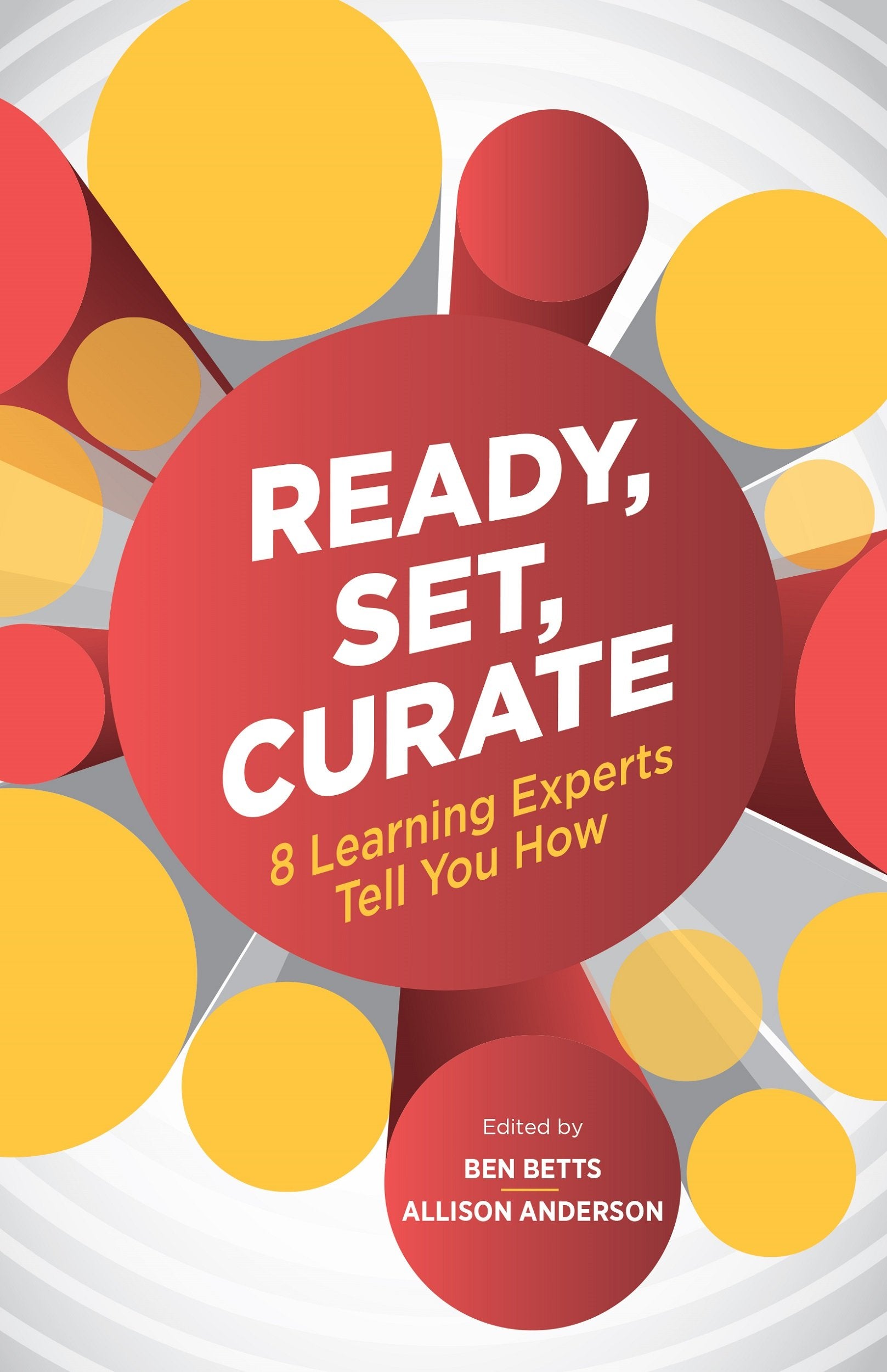 Ready, Set, Curate: 8 Learning Experts Tell You How,Used