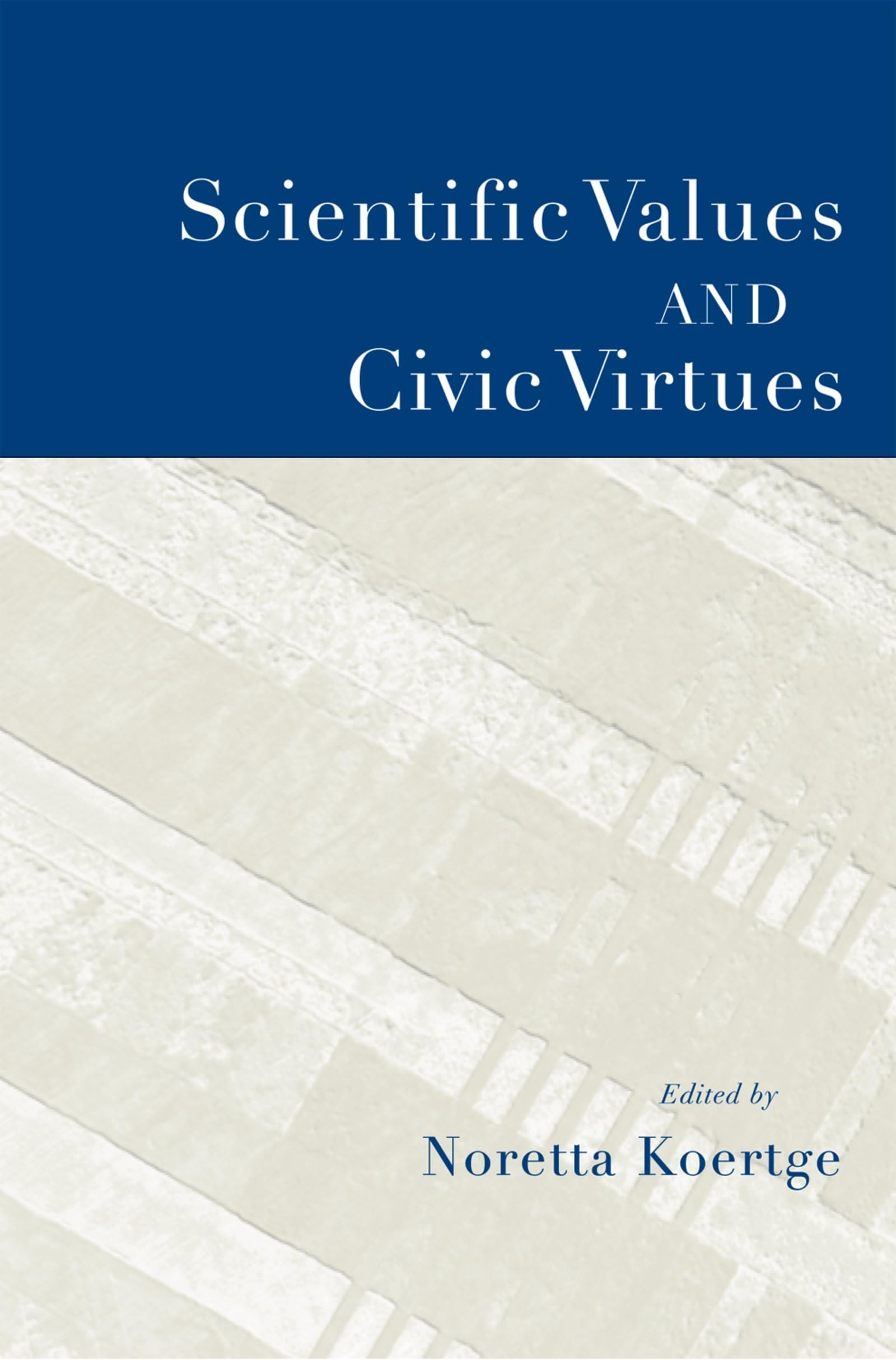 Scientific Values and Civic Virtues,Used