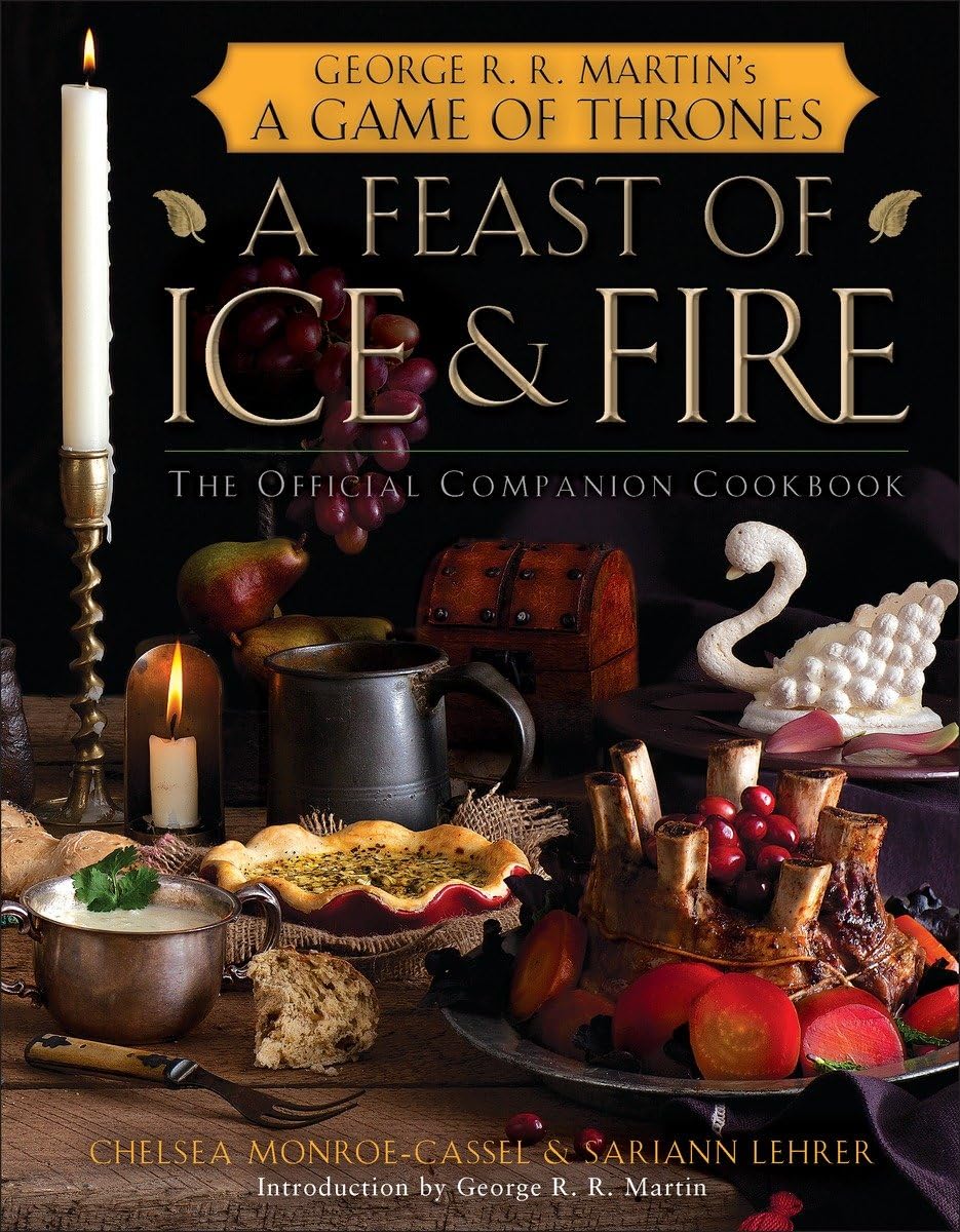 A Feast of Ice and Fire: The Official Game of Thrones Companion Cookbook,New