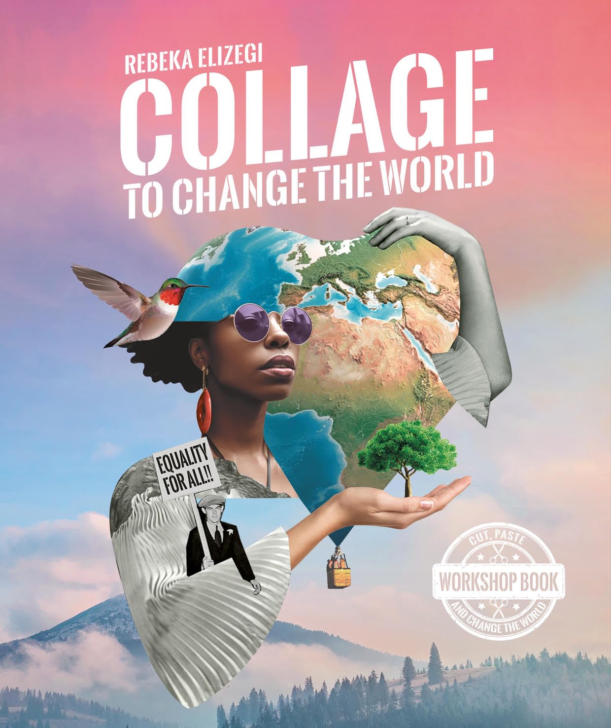 COLLAGE TO CHANGE THE WORLD