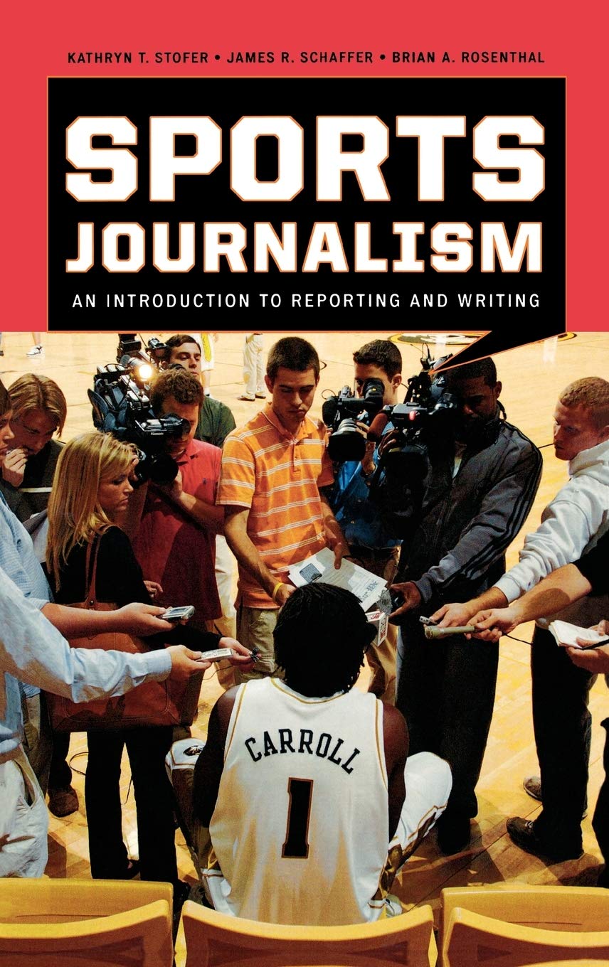 Sports Journalism: An Introduction to Reporting and Writing,Used