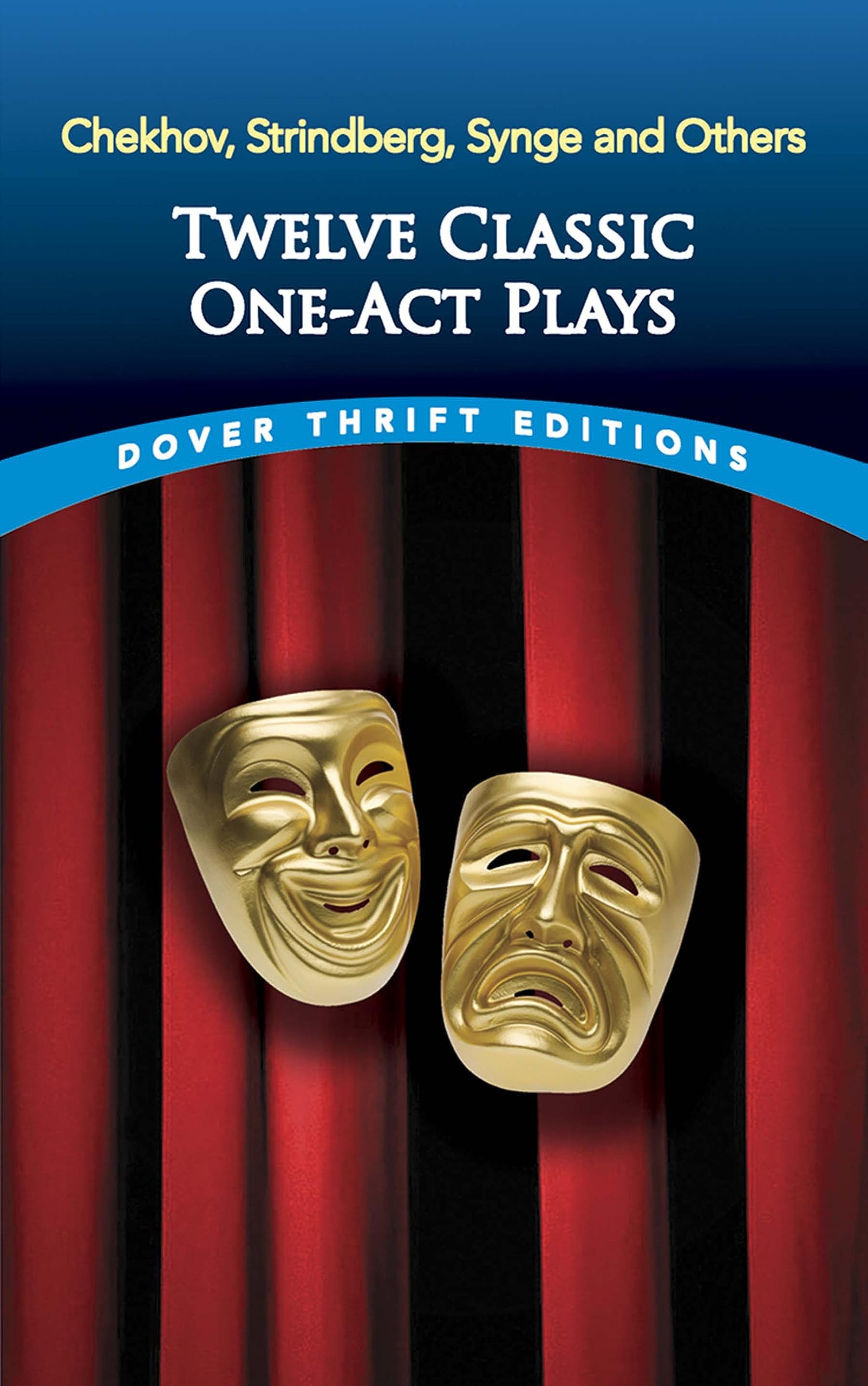 Twelve Classic OneAct Plays: Chekhov, Strindberg, Synge and Others (Dover Thrift Editions: Plays),Used
