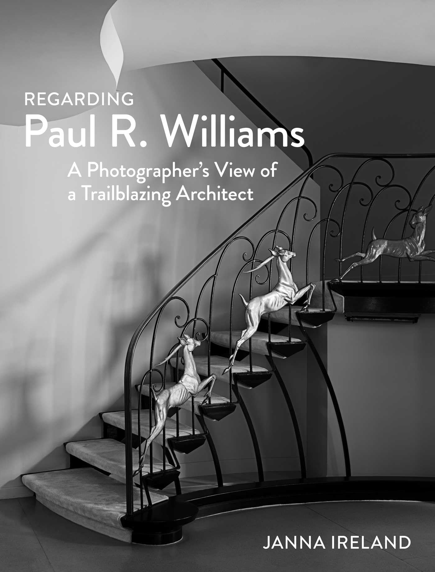 Regarding Paul R. Williams: A PhotographerS View Of A Trailblazing Architect