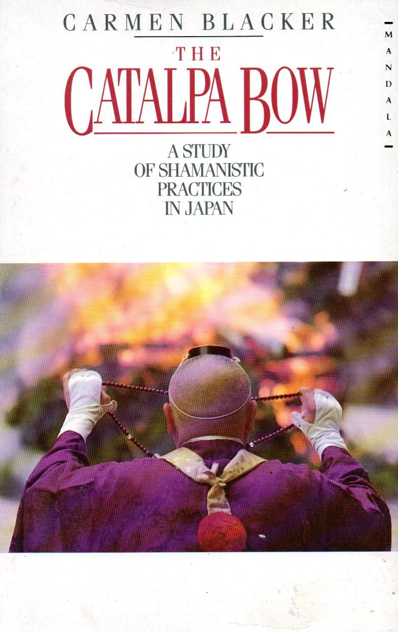 The Catalpa Bow: A Study Of Shamanistic Practices In Japan