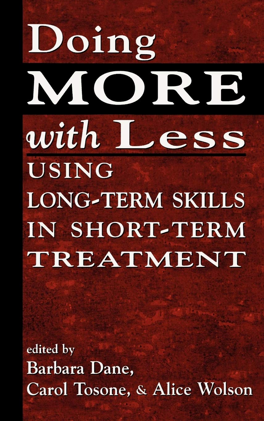 Doing More With Less: Using LongTerm Skills in ShortTerm Treatment,Used
