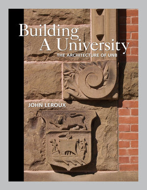 Building a University: The Architecture of UNB,Used