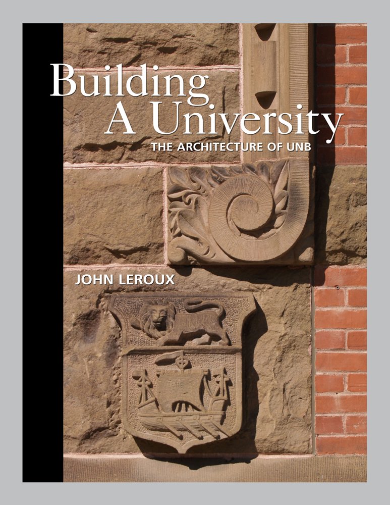 Building a University: The Architecture of UNB,Used