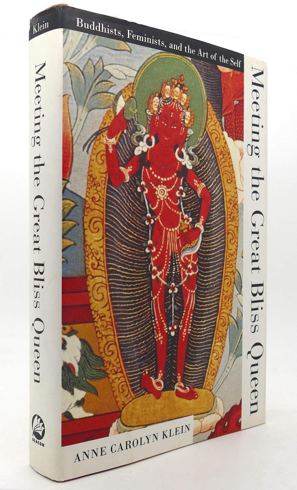 Meeting The Great Bliss Queen: Buddhists, Feminists, And The Art Of The Self,Used