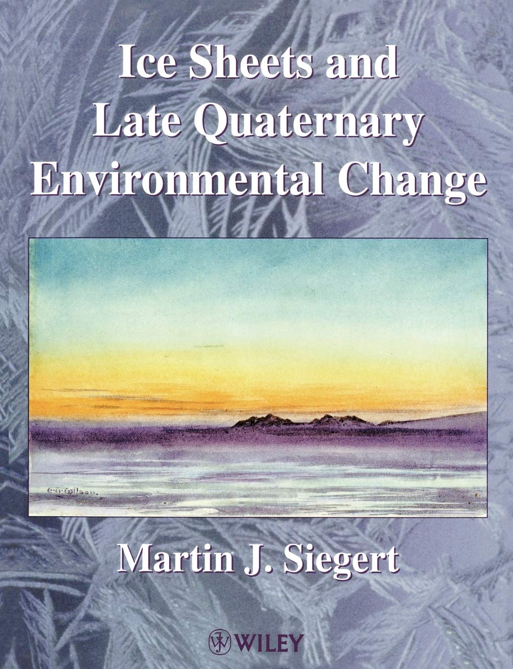 Ice Sheets and Late Quaternary Environmental Change,Used