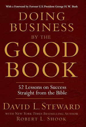 Doing Business by the Good Book: FiftyTwo Lessons on Success Sraight from the Bible