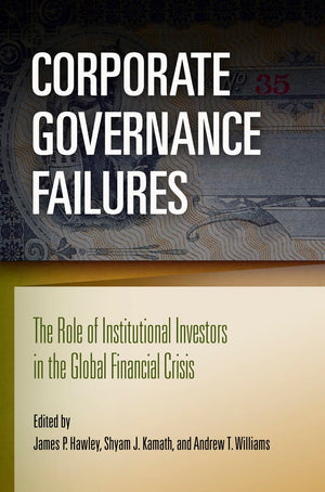 Corporate Governance Failures: The Role Of Institutional Investors In The Global Financial Crisis,New