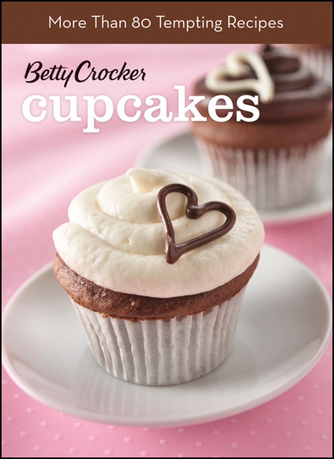 Betty Crocker Just Cupcakes: 100 Recipes for the Way You Really Cook BN Edition,Used
