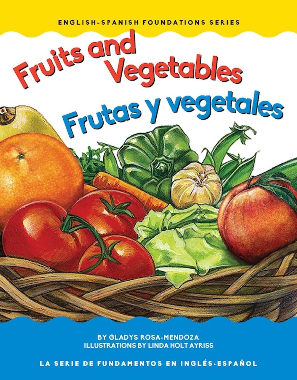 Fruits and Vegetables / Frutas y vegetales (Chosen Spot Foundations) (English and Spanish Edition),Used