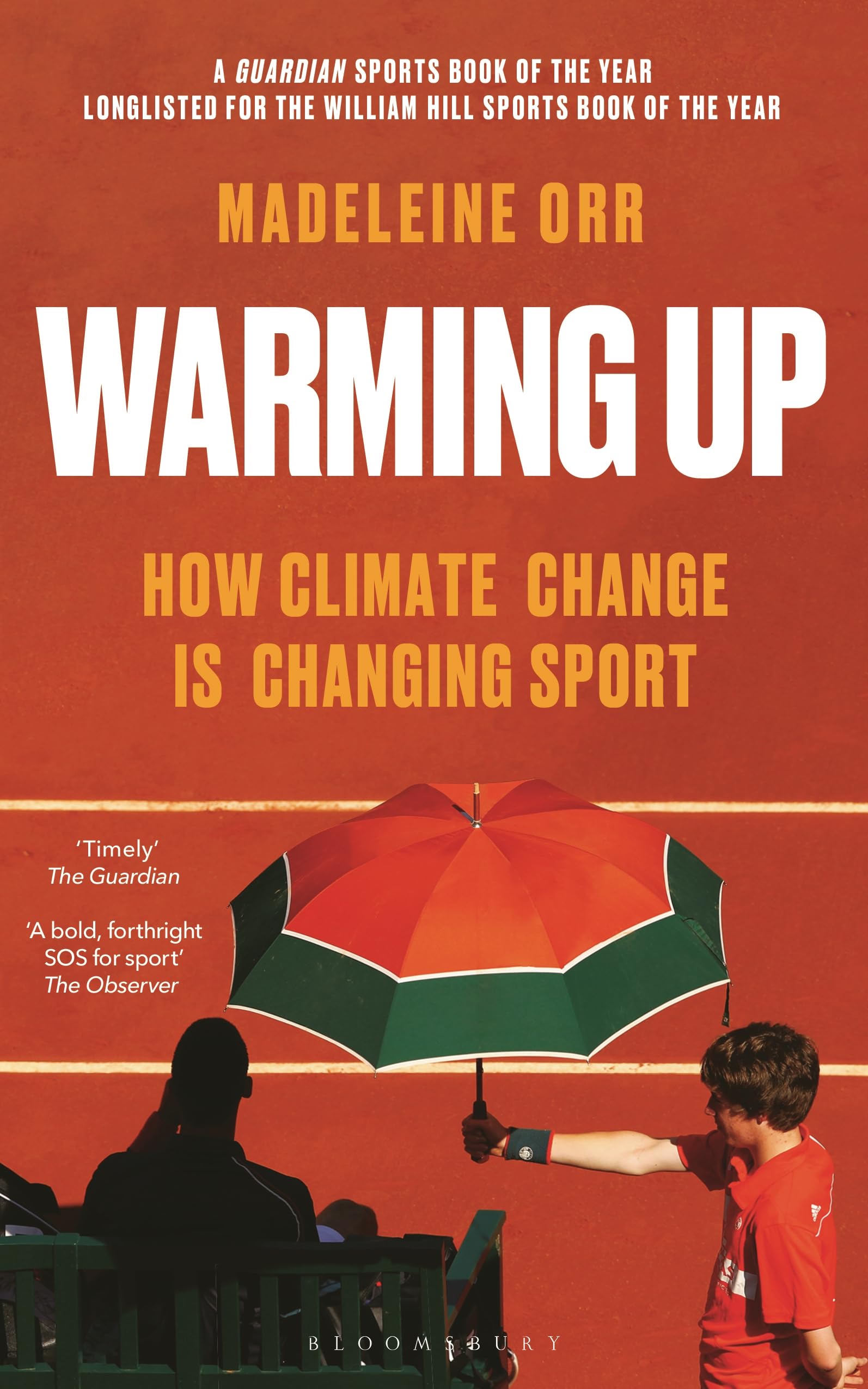 Warming Up: How Climate Change Is Changing Sport  A Guardian Sports Book Of The Year
