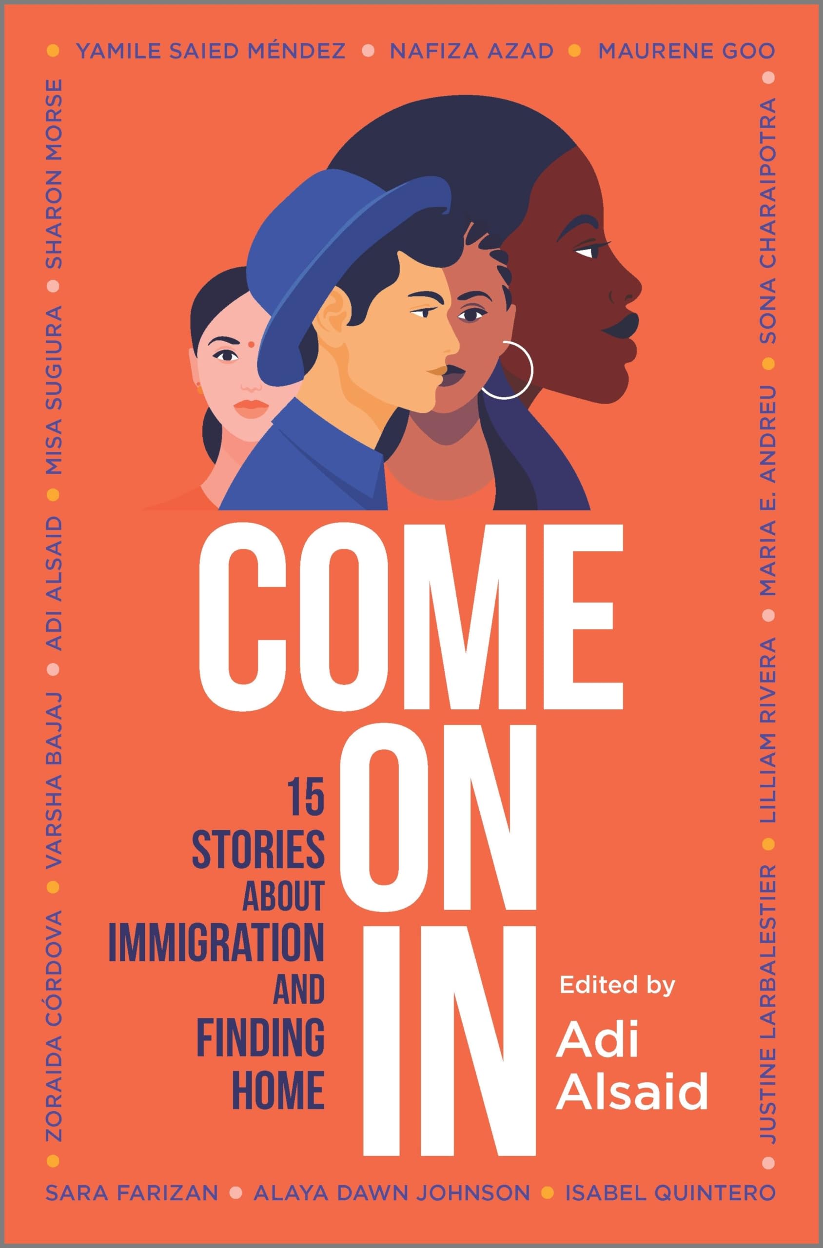 Come On In: 15 Stories about Immigration and Finding Home,Used