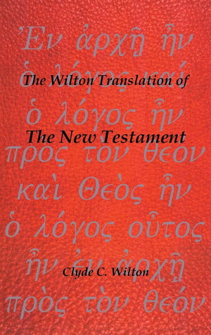 The Wilton Translation Of The New Testament,Used