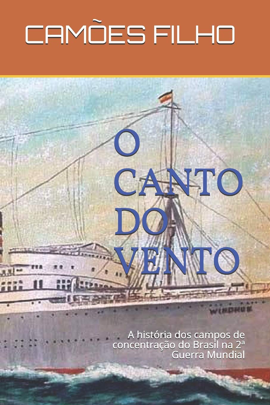 O CANTO DO VENTO: A histria dos campos de concentrao do Brasil na 2 Guerra Mundial (Portuguese Edition),Used
