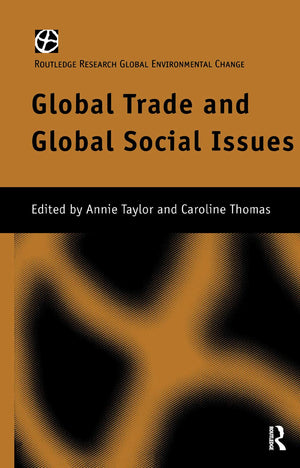 Global Trade And Global Social Issues (Global Environmental Change (Hardcover))