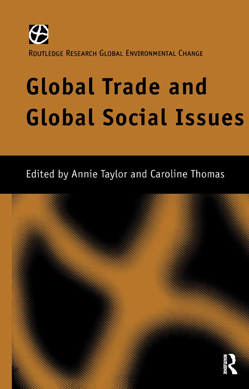 Global Trade And Global Social Issues (Global Environmental Change (Hardcover))