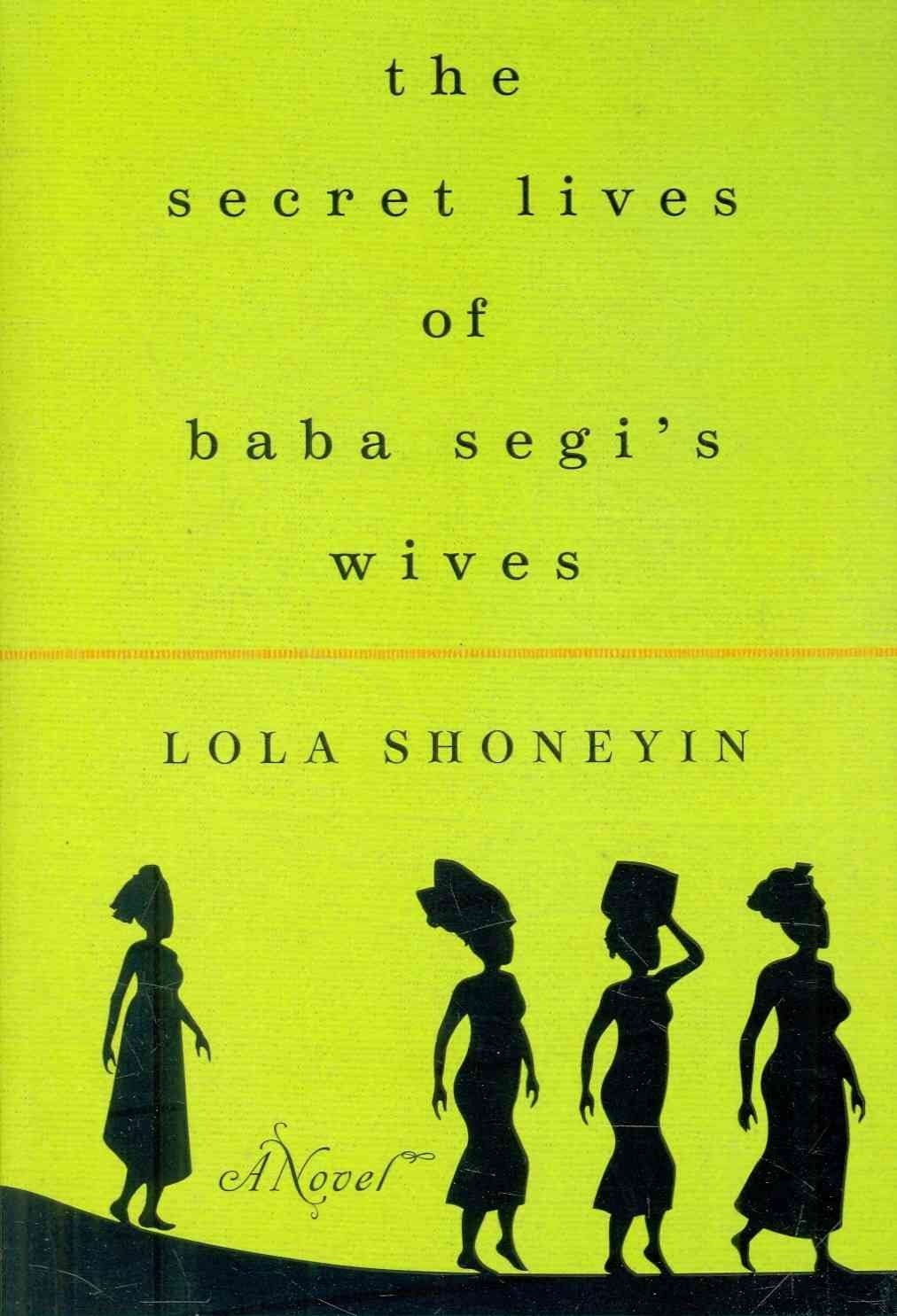 The Secret Lives Of Baba Segi'S Wives: A Novel,Used
