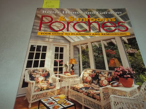 Porches & Sunrooms: Your Guide To Planning And Remodeling (Better Homes And Gardens(R)),Used