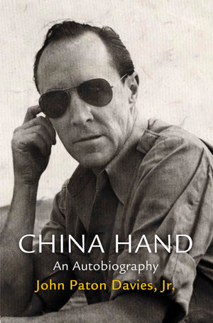 China Hand: An Autobiography (Haney Foundation Series),Used