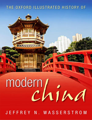 The Oxford Illustrated History Of Modern China,New