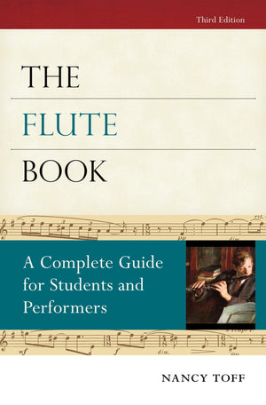 The Flute Book: A Complete Guide for Students and Performers (Oxford Musical Instrument Series),Used