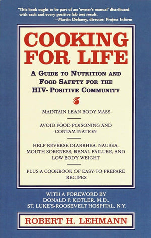 Cooking For Life: A Guide To Nutrition And Food Safety For The Hivpositive Community