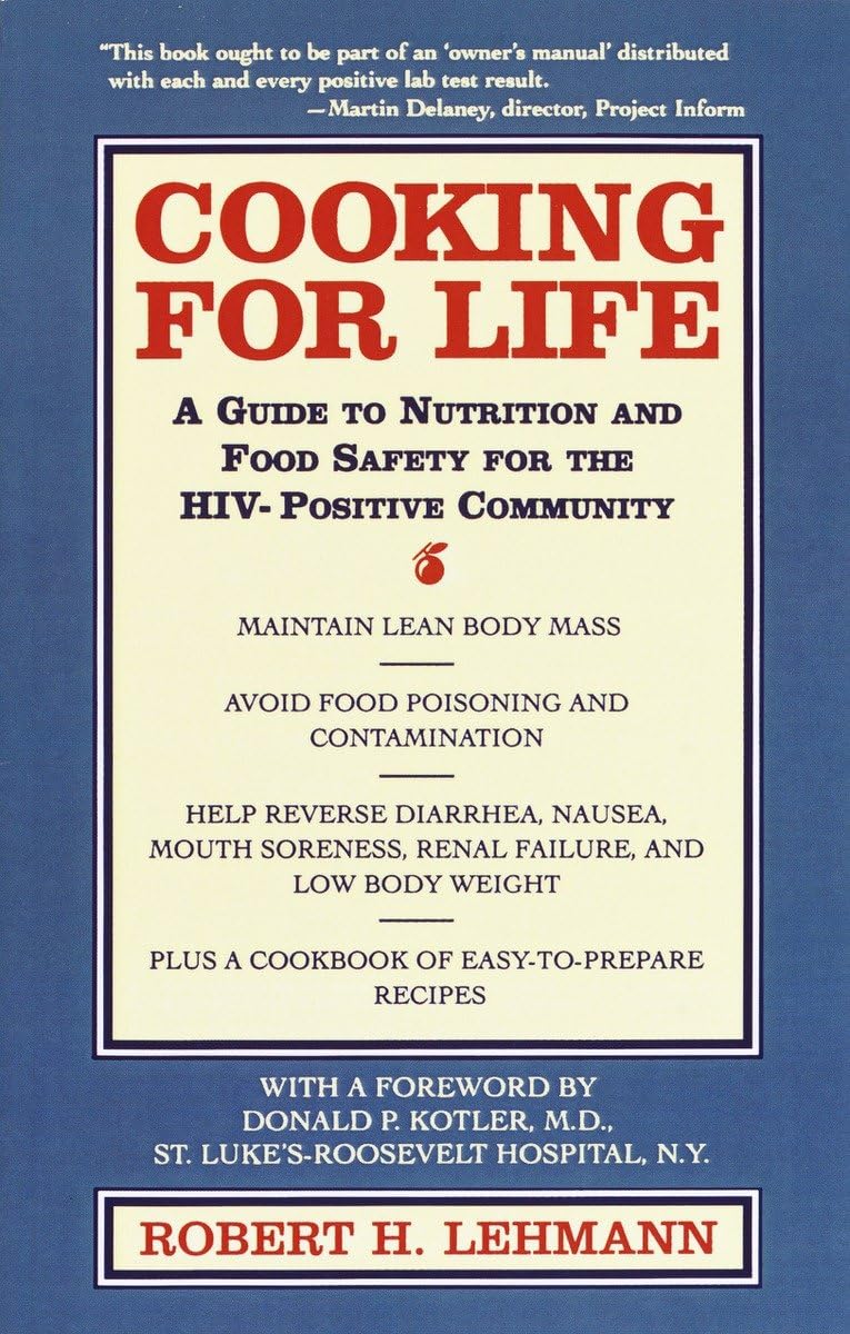 Cooking For Life: A Guide To Nutrition And Food Safety For The Hivpositive Community