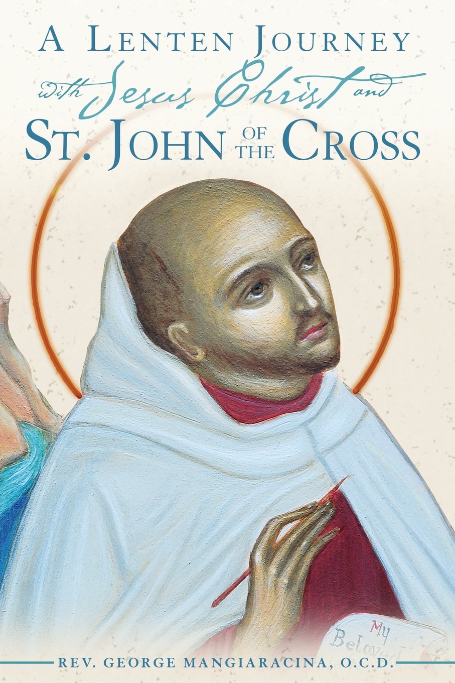 A Lenten Journey with Jesus Christ and St. John of the Cross,Used