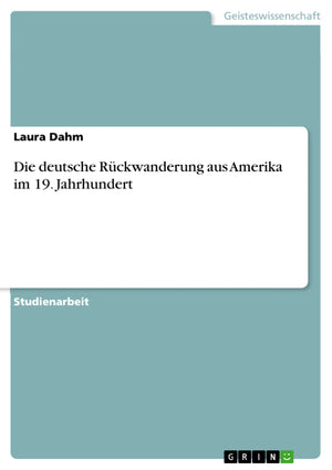 Die deutsche Rckwanderung aus Amerika im 19. Jahrhundert (German Edition),Used