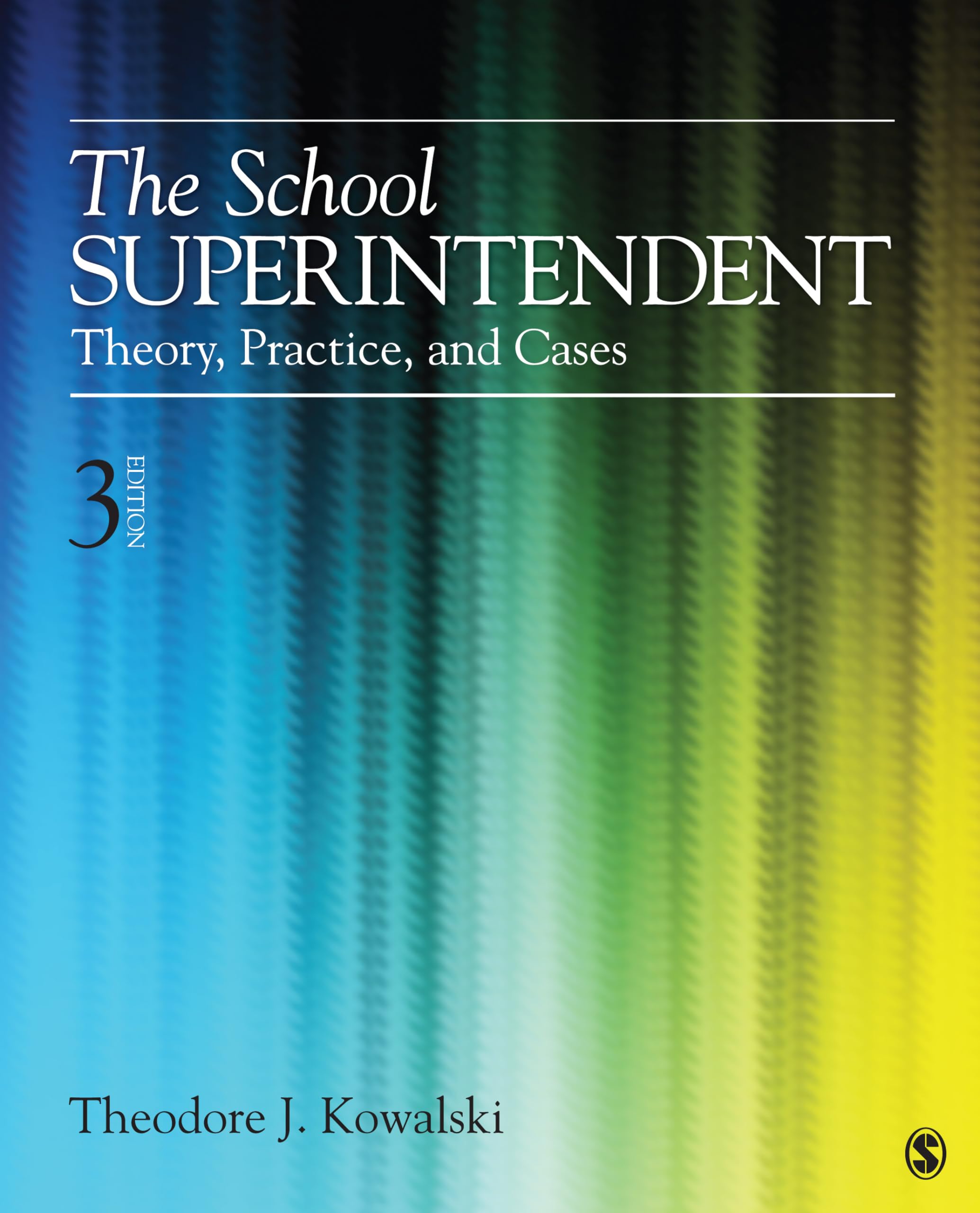The School Superintendent: Theory, Practice, and Cases,Used