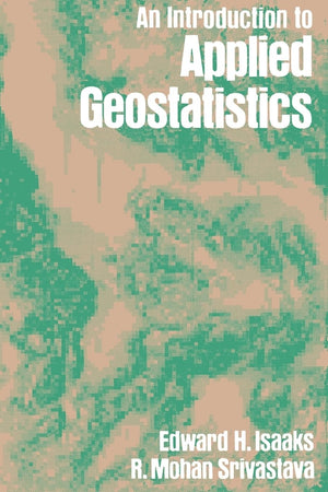 An Introduction To Applied Geostatistics,New