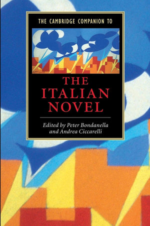The Cambridge Companion to the Italian Novel (Cambridge Companions to Literature),Used