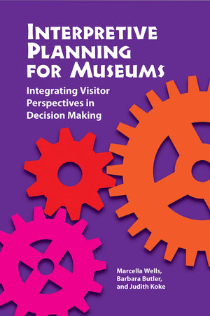 Interpretive Planning for Museums,New