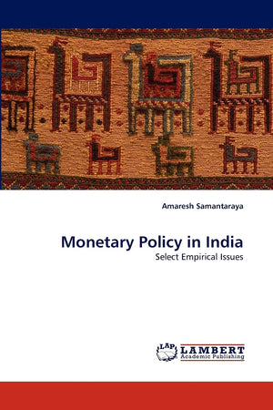 Monetary Policy in India: Select Empirical Issues,Used