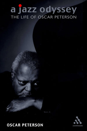A Jazz Odyssey: The Life Of Oscar Peterson