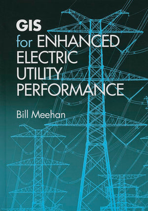 Gis For Enhanced Electric Utility Performance (Artech House Power Engineering),Used