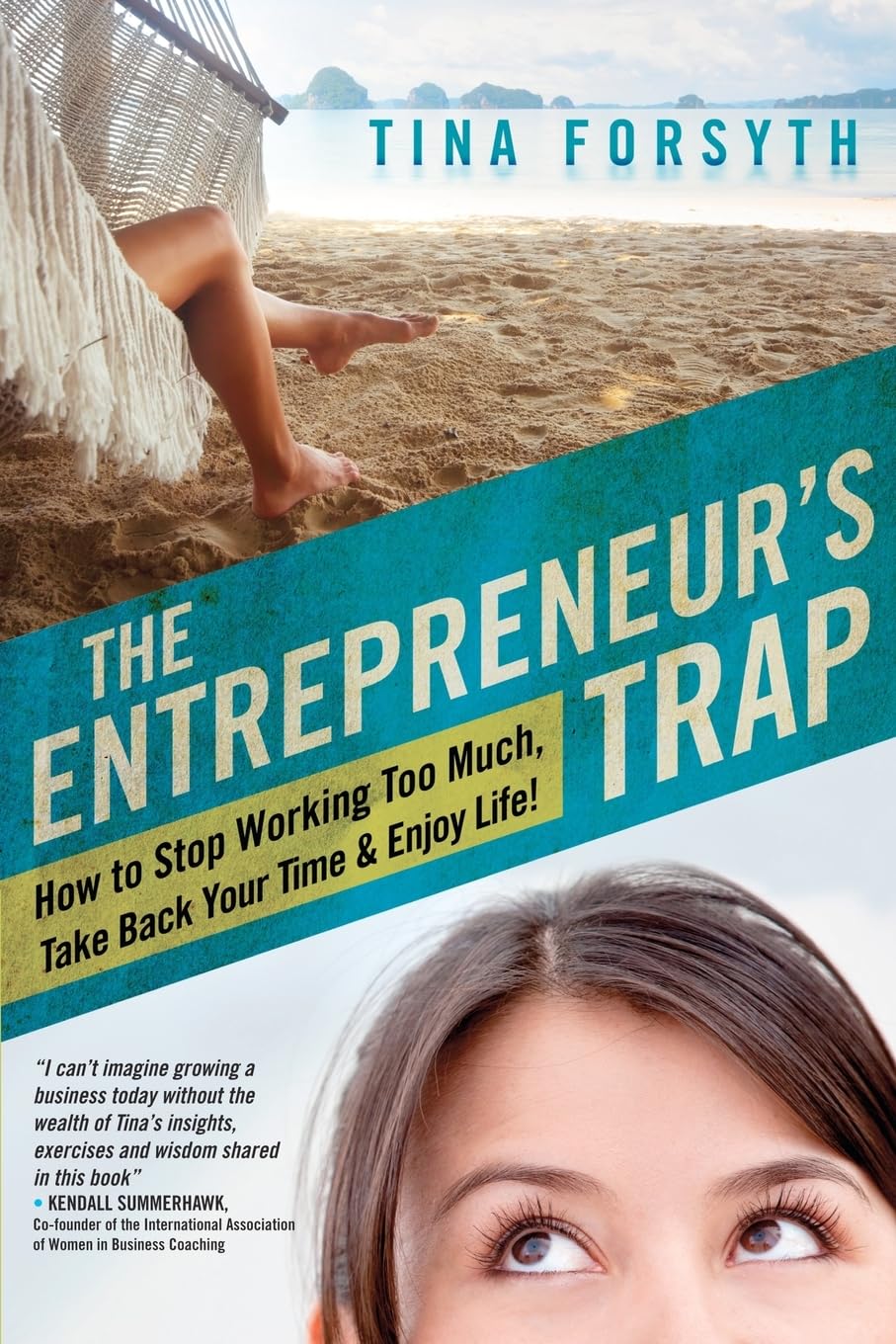 The Entrepreneur'S Trap: How To Stop Working Too Much, Take Back Your Time And Enjoy Life,Used