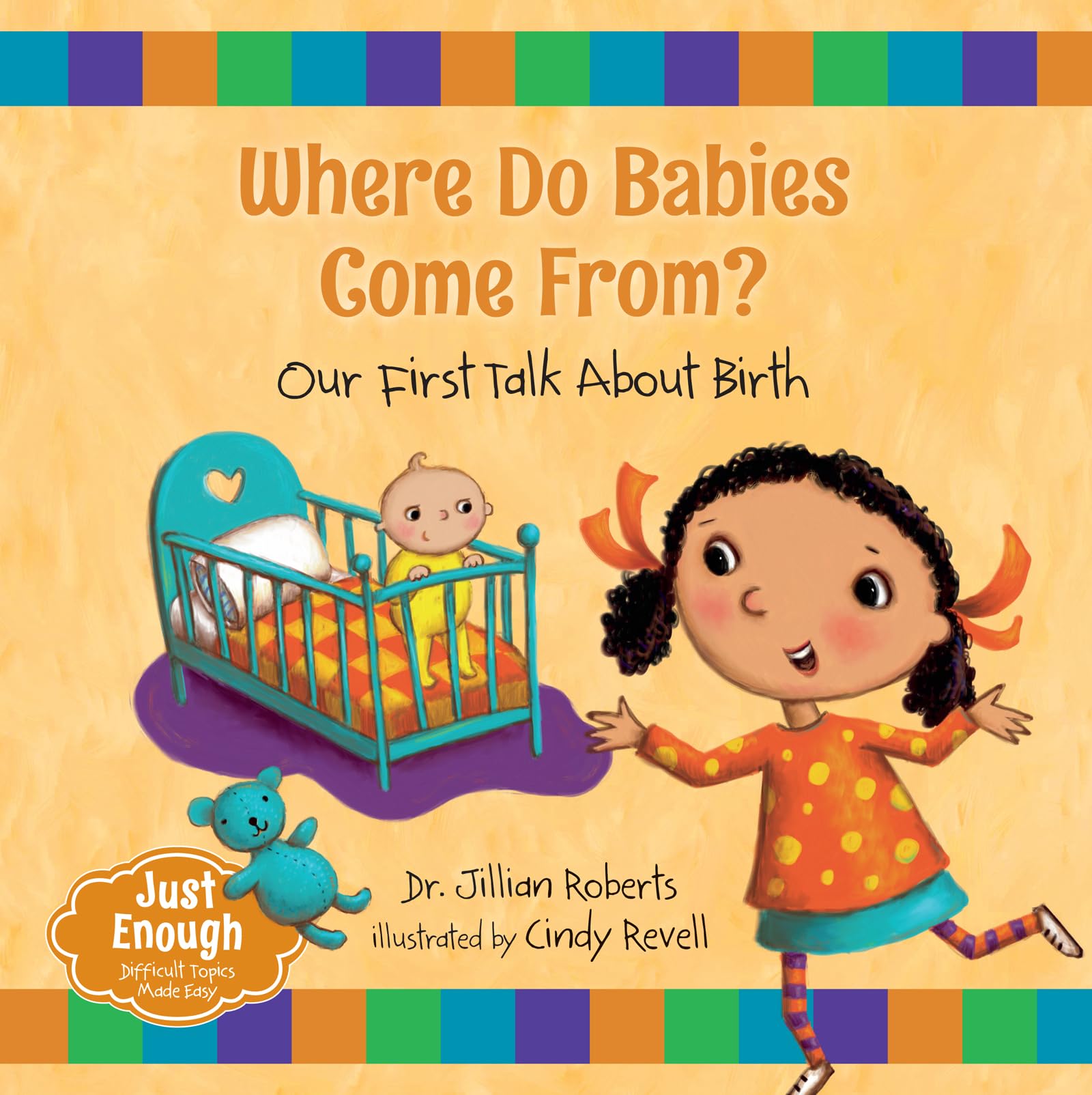 Where Do Babies Come From?: Our First Talk About Birth (Just Enough, 1),Used