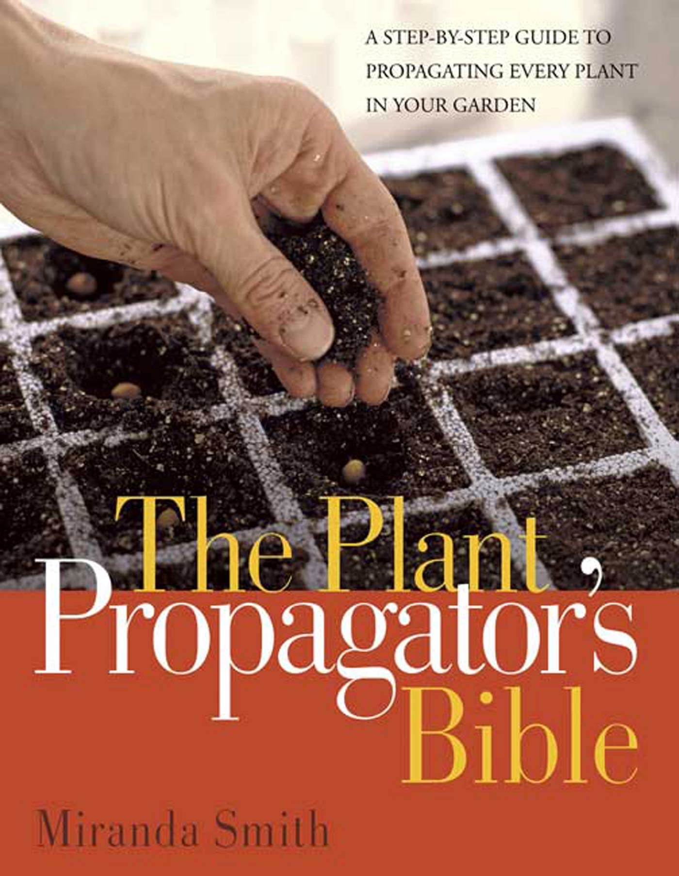 The Plant Propagator's Bible,Used