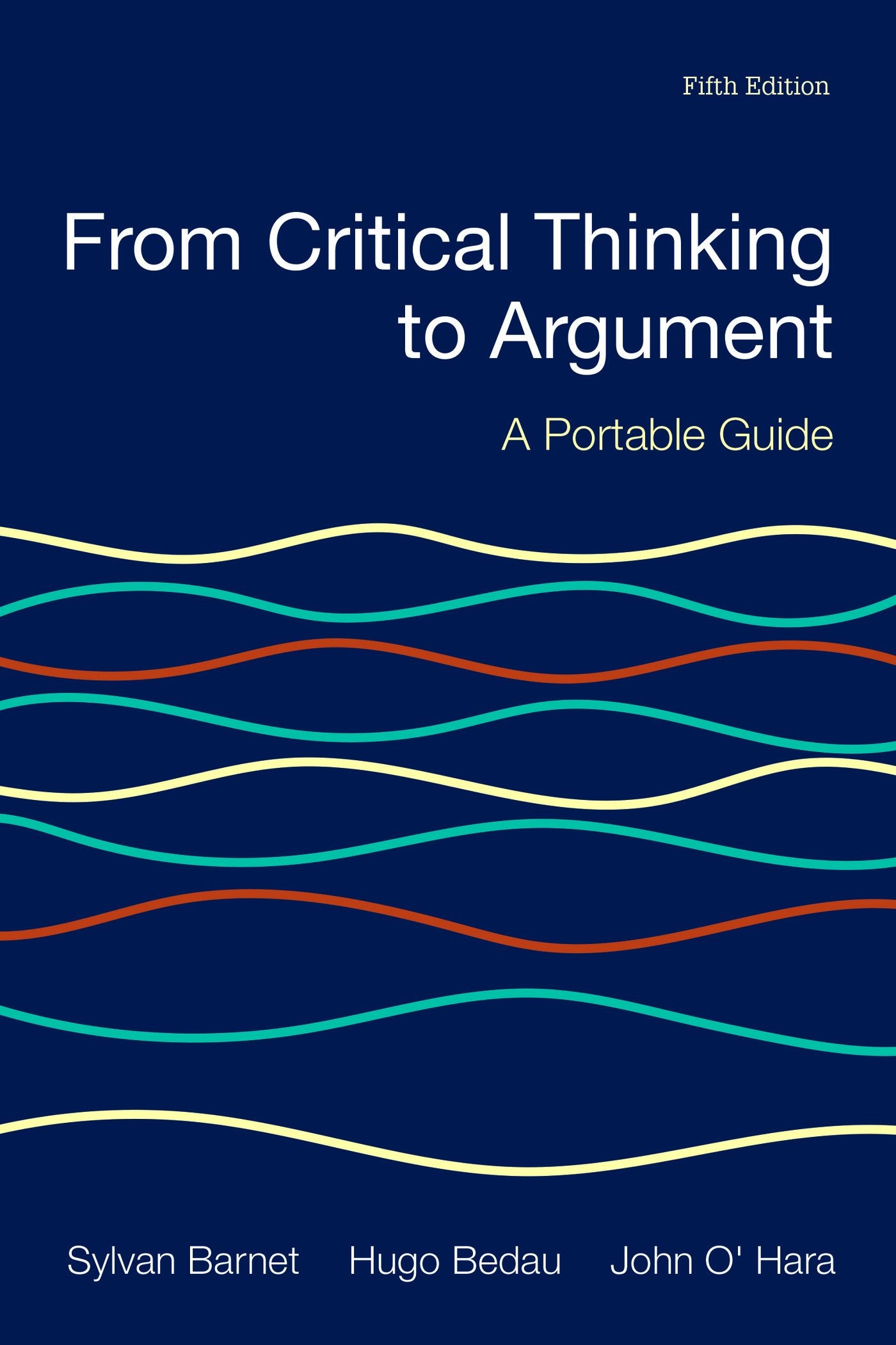 From Critical Thinking to Argument: A Portable Guide,Used
