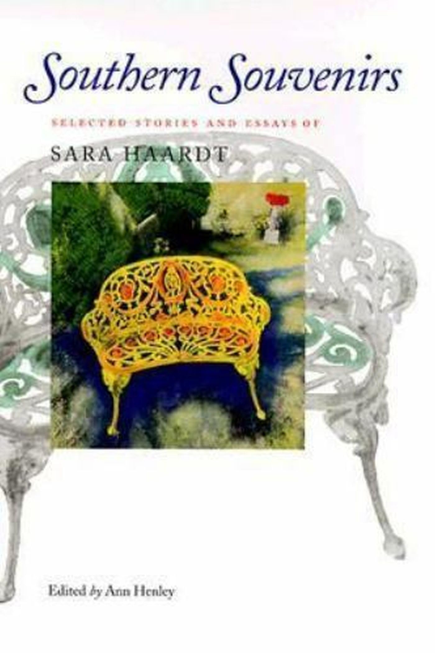Southern Souvenirs: Stories & Essays Sarah Haardt,Used